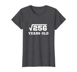 Square Root 256 T-Shirt | Happy 16th Birthday for Age 16 Six