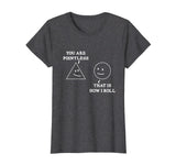 You Are Pointless That Is How I Roll Math T-Shirt Funny