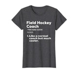 Field Hockey Coach Definition Tshirt | Thank You Teacher Tee