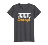 Octopi Funny Math Nerd Geometry Algebra Octopus Pi Gift T-Shirt