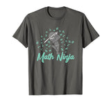 Funny Math Ninja Mathematics Teacher Student Gift T-Shirt