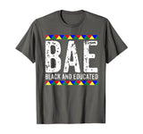 BAE Black And Educated Shirt- Black History Month T-Shirt