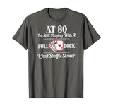 Funny 80th Birthday Gift T Shirt - 80 Year Old Cards Shirt