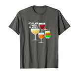 At my age I need glasses Funny Wine lovers gift T-Shirt