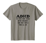 Think More Things Before Breakfast Funny ADHD T-Shirt