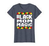 Black Mom Magic Black History Month Africa Pride T-Shirt