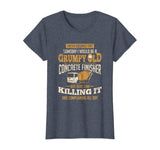 Concrete Finisher shirt Someday I Would Be A Grumpy Old Gift T-Shirt