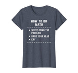 Funny How To Do Math Shirt For Men Women Funny Math Teacher T-Shirt