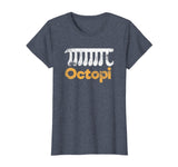 Octopi Funny Math Nerd Geometry Algebra Octopus Pi Gift T-Shirt
