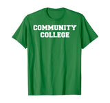 Community College Funny T-Shirt
