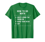 Funny How To Do Math Shirt For Men Women Funny Math Teacher T-Shirt