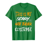 This Is My Scary Math Teacher Costume T-Shirt