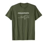 #SQUADRATIC Math t-shirt with Quadratic Formula