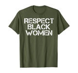 Respect Black Women T-Shirt History Month African Melanin T-Shirt
