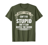 Duct Tape It Can't Fix Stupid But I Can Funny T Shirt