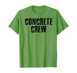CONCRETE CREW Shirt Funny Highway Road Building Gift Idea