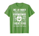 Once An Engineer Always An Engineer Funny Engineers T-Shirt