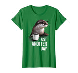 Funny Otter T-shirt - Just Anotter Day for Otter lover