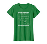 What Part of Math Equation Don't You Understand Tee Shirt