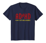 ADHD Highway To Hey Look A Squirrel T-shirt