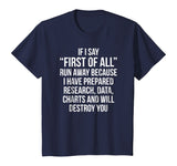 First Of All Run Away Debate T-shirt Funny Debating Tee Gift