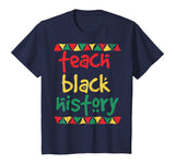 Teach Black History, Month School Teacher Gift T-Shirt