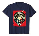 Say It Loud Black and Proud T-Shirt Black History T-Shirt