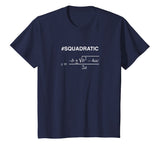 #SQUADRATIC Math t-shirt with Quadratic Formula