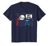 Be Rational Get Real T-Shirt Funny Math Geek Pi Day T-Shirt