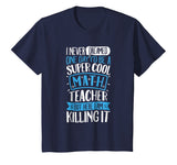 Super Cool Math Teacher T shirt Women Teachers School Gift