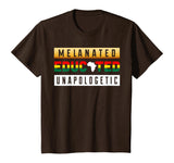 Black History Month Clothing Melanated Educated Unapologetic T-Shirt