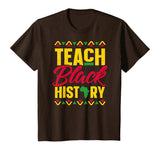 Teach Black History Shirt Teacher Black History Month T-Shirt