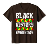 Black History Everyday T-Shirt Clothing Cloth Outfit Tee