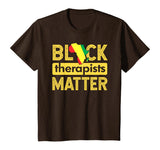 Black Therapists Matter T-Shirt Africa History Month School