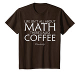Funny Math Teacher T-shirts - Math and Coffee