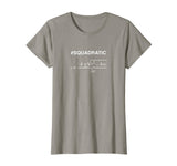 #SQUADRATIC Math t-shirt with Quadratic Formula