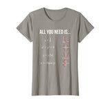 All You Need Is Love Math Equation Funny T Shirt