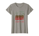 Funny Avoid Negativity T-shirt School Funny Math Quote Meme