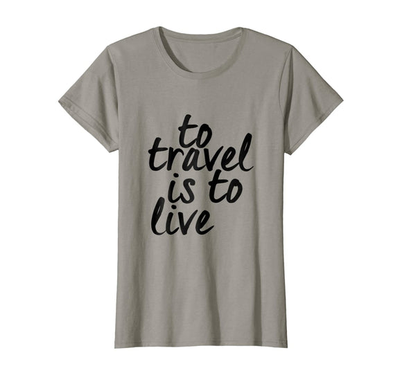 Funny Quotes - I Love Travel Funny Vacation T-Shirt