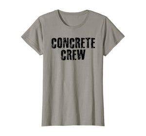 CONCRETE CREW Shirt Funny Highway Road Building Gift Idea