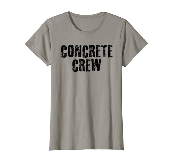 CONCRETE CREW Shirt Funny Highway Road Building Gift Idea