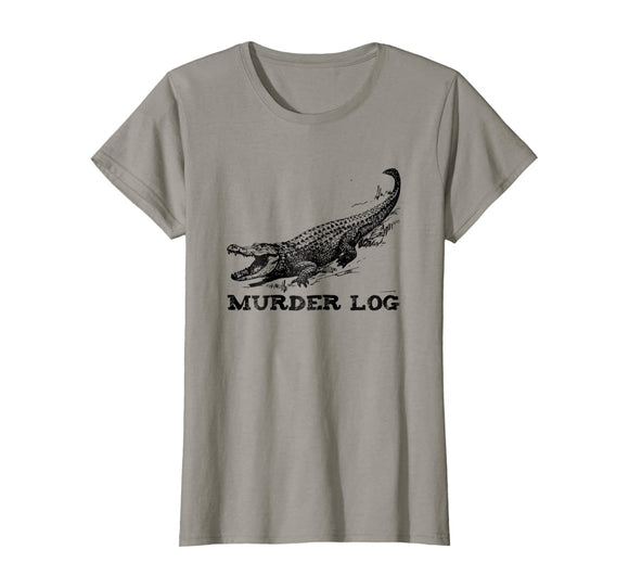 Funny Alligator Name Murder Log T-Shirt