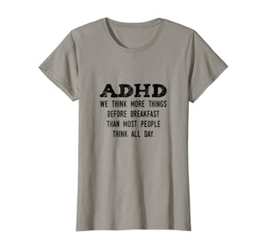 Think More Things Before Breakfast Funny ADHD T-Shirt