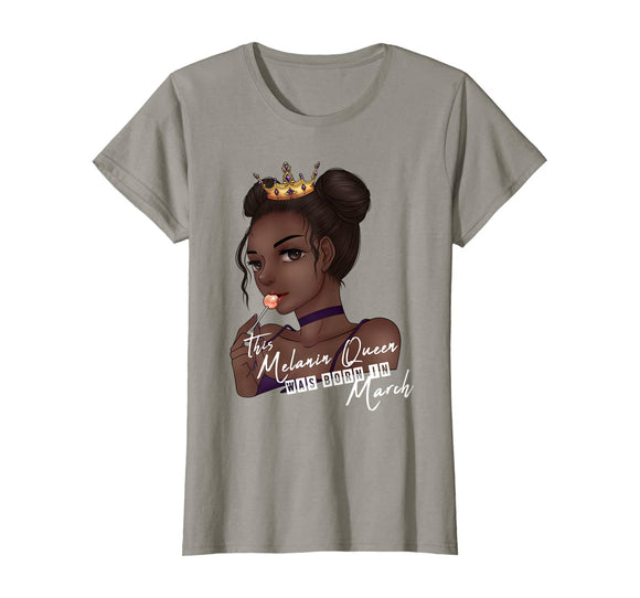 This Melanin Queen Was Born In March Birthday Black History T-Shirt