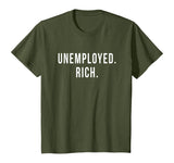 Unemployed. Rich. Entrepreneur Freedom Funny Gift T Shirt T-Shirt