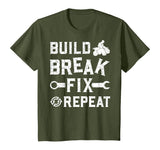 Build Break Fix Repeat - ATV Quad Four Wheeler Funny Gift T-Shirt