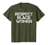 Respect Black Women T-Shirt History Month African Melanin T-Shirt