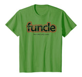 FUNCLE Definition T-shirt Funny Joke Gift For Uncle