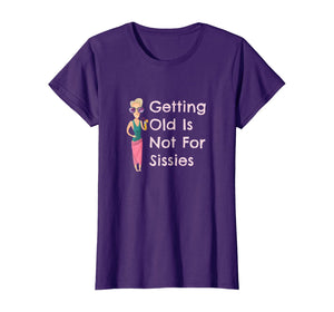 Funny Getting Old Is Not For Sissies Grandmother T-Shirt
