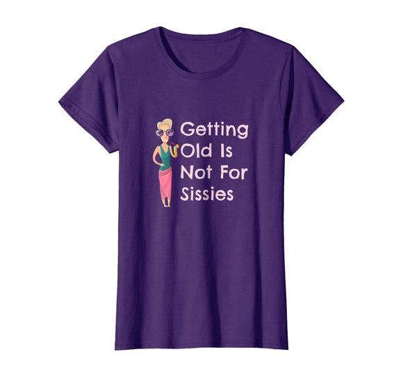Funny Getting Old Is Not For Sissies Grandmother T-Shirt